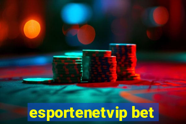 esportenetvip bet